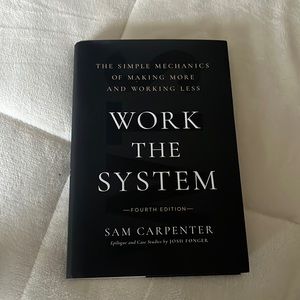 Work the system - The simple mechanics of making more and working less